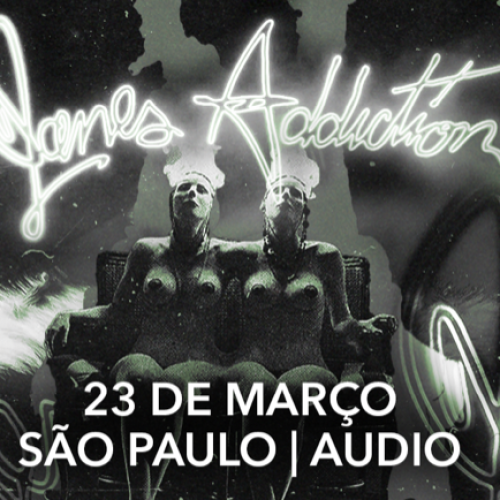 Jane’s Addiction anuncia show extra em São Paulo!