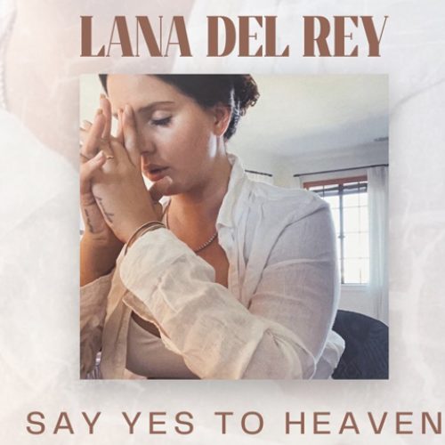 Atração do MITA Festival 2023: Lana Del Rey lança seu novo single “Say Yes To Heaven”