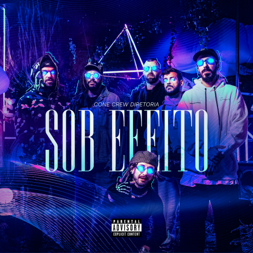 Cone Crew Diretoria lança single “Sob Efeito”