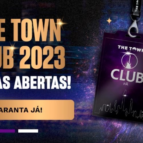 The Town 2023: Festival anuncia o The Town Club, opção perfeita para quem quer viver as melhores experiências 