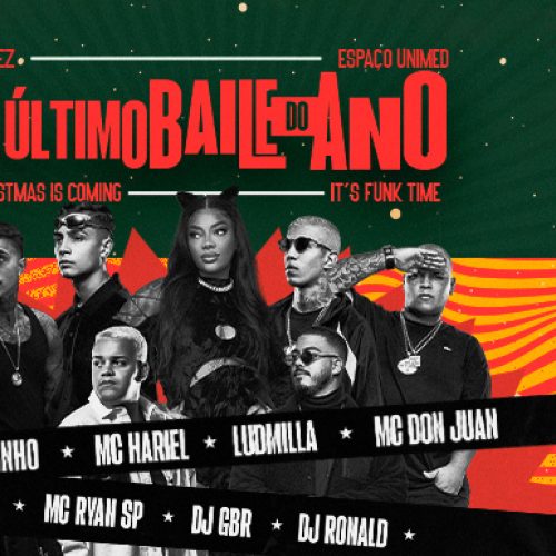 Espaço Unimed traz grandes shows de funk no “Último Baile do Ano” no dia 23 de dezembro